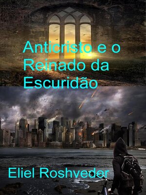 cover image of Anticristo e o Reinado da Escuridão